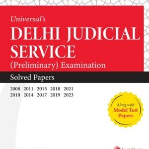 Universal's Delhi Judicial Service (Preliminary) Examination: Solved Papers (2008-2023)