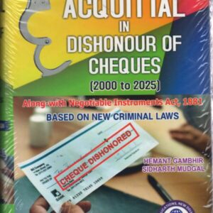 Digest on Acquittal in Dishonour of Cheques (2000 to 2025)