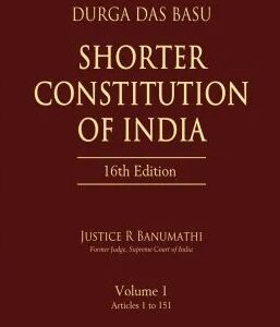 Durga Das Basu’s Shorter Constitution of India
