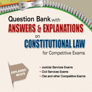 Whitesmann's Question Bank With Answers & Explanations On Constitutional Law For Competitive Exams