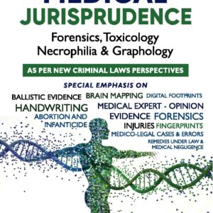 Nayyar’s & Puranik’s Medical Jurisprudence Forensics, Toxicology, Necrophilia & Graphology