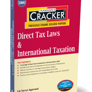 Taxmann’s Direct Tax Laws and International Taxation (DIT) Cracker for CMA Final Group III Paper 15 June/Dec. 2026 Exam