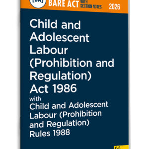 Taxmann's Child and Adolescent Labour (Prohibition and Regulation) Act 1986 Bare Act 2026