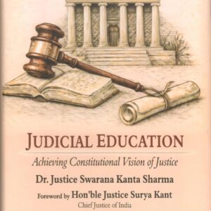Law & Justice’s Judicial Education by Dr. Justice Swarana Kanta Sharma