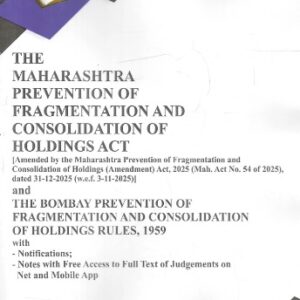 Current's The Maharashtra Prevention Of Fragmentation and Consolidation Of Holdings Act, 1947 & Rules, 1959