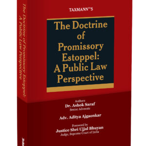 Taxmann's The Doctrine of Promissory Estoppel: A Public Law Perspective