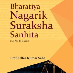CLP's Bharatiya Nagarik Suraksha Sanhita [BNSS] by Prof. Ullas Kumar Saha