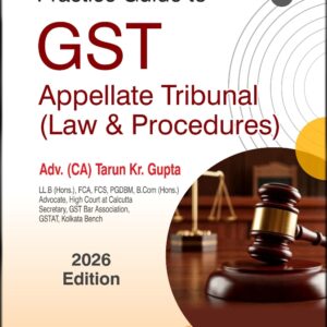 Bharat's Practice Guide to GST Appellate Tribunal (Law & Procedures)