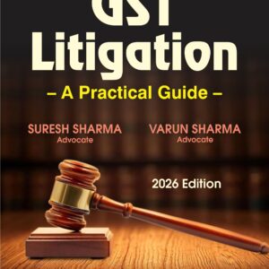Bharat's GST Litigation - A Practical Guide
