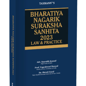 Taxmann's Bharatiya Nagarik Suraksha Sanhita 2023 – Law & Practice [BNSS]