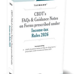 Taxmann's CBDT's FAQs & Guidance Notes on Forms Prescribed under Income-tax Rules 2026