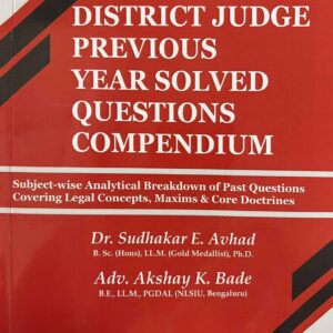Avhad's DISTRICT JUDGE PREVIOUS YEAR SOLVED QUESTIONS COMPENDIUM [Edn. 2026]
