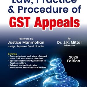Bharat's Law Practice & Procedure of GST Appeals