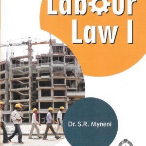 Dr. S. R. Myneni's Labour Law I