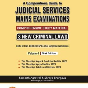 Samarth Agrawal's A Compendious Guide to Judicial Services Mains Examinations Vol. 4 | JMFC | 3 New Criminal Laws