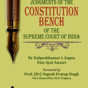 Law & Justice's Landmark Judgments of the Constitution Bench of the Supreme Court of India