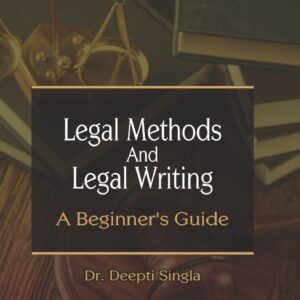Law & Justice's Legal Methods and Legal Writing: A Beginner's Guide