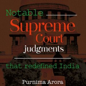 Law & Justice's Notable Supreme Court Judgments that Redefined India