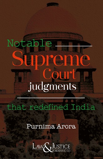 Law & Justice's Notable Supreme Court Judgments that Redefined India