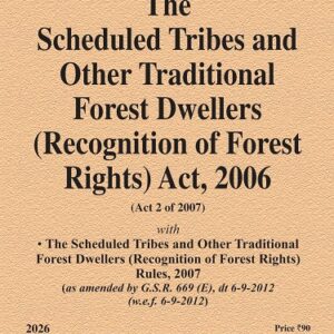 Law & Justice's The Scheduled Tribes and Other Traditional Forest Dwellers (Recognition of Forest Rights) Act, 2006 Bare Act
