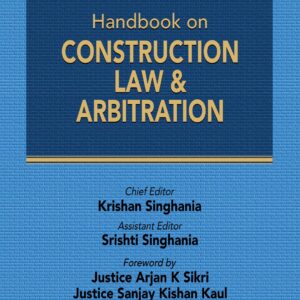 Law & Justice’s Handbook on Construction Law & Arbitration