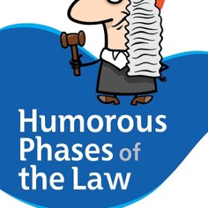 Law & Justice’s Humorous Phases of the Law