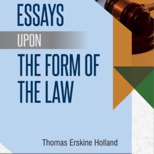 Law & Justice's Essays Upon The Form of the Law