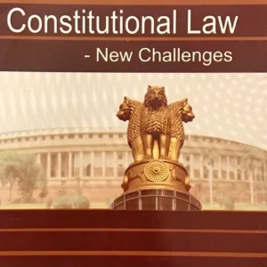Dr. G. P. Tripathi's Constitutional Law - New Challenges