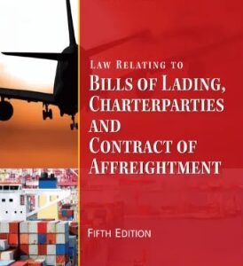 Universal's Law Relating to Bills of Lading, Charterparties and Contract of Affreightment