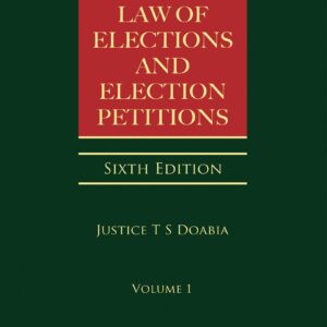 LexisNexis's Law of Elections and Election Petitions [In 3 Vols.]