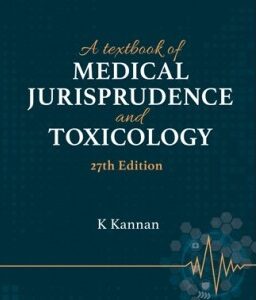 Modi’s A Textbook of Medical Jurisprudence and Toxicology by K. Kannan