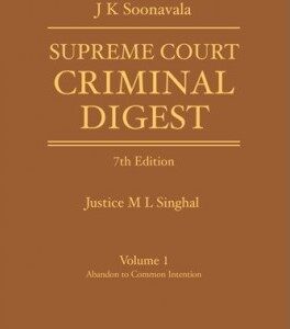 J K Soonavala's Supreme Court Criminal Digest by Justice M L Singhal [4 Vols.]