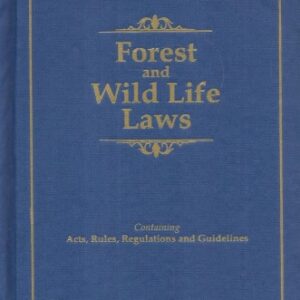 Lawmann's Forest and Wild Life Laws - Legal Manual