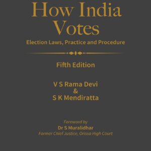 LexisNexis's How India Votes - Election Laws, Practice and Procedure