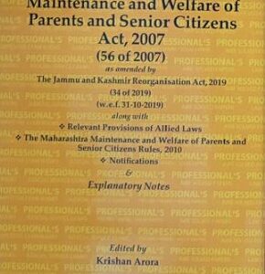 Professional's The Maintenance and Welfare of Parents and Senior Citizens Act 2007 Bare Act 2026