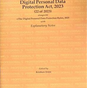 Professional's The Digital Personal Data Protection Act, 2023 Bare Act 2026 [DPDP]