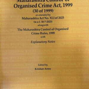 Professional's The Maharashtra Control of Organised Crime Act, 1999 (MCOCA) Bare Act 2026