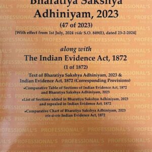 Professional's The Bharatiya Sakshya Adhiniyam 2023 [BSA] along with The Indian Evidence Act, 1872 Bare Act 2026