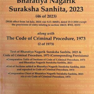 Professional's The Bharatiya Nagarik Suraksha Sanhita 2023 [BNSS] along with The Code of Criminal Procedure 1973 Bare Act 2026