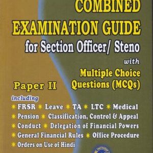 Nabhi's Combined Examination Guide for Section Officer Steno with Multiple Choice Questions (MCQs) Paper II
