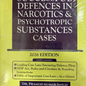 Lakhandeo’s A to Z of Successful Defences in Narcotics & Psychotropic Substances Cases