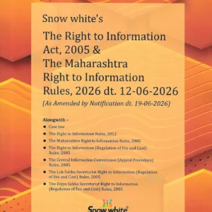 Snow White's The Right to Information Act, 2005 & The Maharashtra Right to Information Rules, 2026 Bare Act | RTI