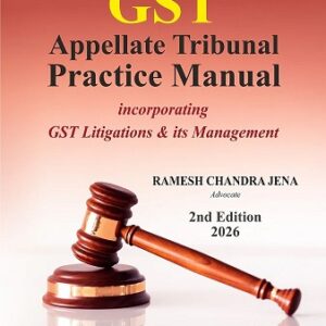 Bharat's GST Appellate Tribunal Practice Manual 2026