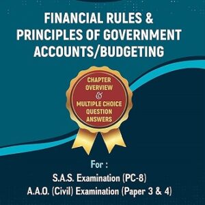 Bahri's Guide Financial Rules & Principles of Government Accounts/Budgeting for S.A.S. & A.A.O. (Civil) Examination