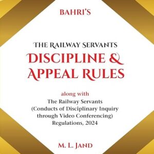 Bahri's The Railway Servants Discipline & Appeal Rules