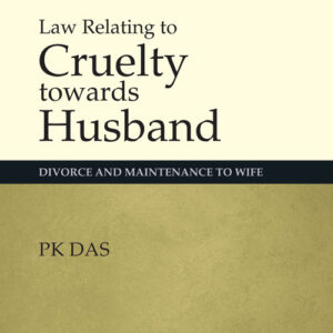 P K Das's Law Relating to Cruelty to Husband