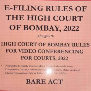 Hind's E-Filing Rules of The High Court of Bombay 2022 alongwith High Court of Bombay Rules for Video Conferencing for Courts 2022 Bare Act 2026