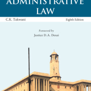 Takwani's Lectures on Administrative Law