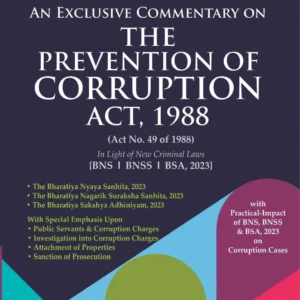 Malik & Mulla's An Exclusive Commentary on Prevention of Corruption Act, 1988
