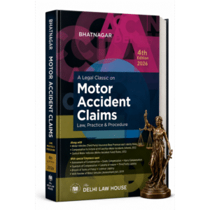 Bhatnagar's A Legal Classic on Motor Accident Claims Law Practice & Procedure